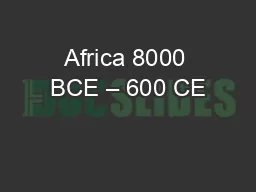 Africa 8000 BCE – 600 CE