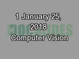 1 January 25, 2018 Computer Vision