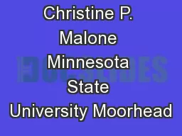 Christine P. Malone Minnesota State University Moorhead
