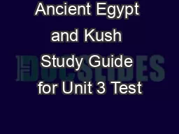 Ancient Egypt and Kush Study Guide for Unit 3 Test