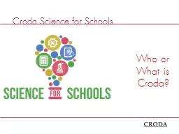 Who or What is Croda? Croda Science for Schools