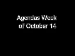Agendas Week of October 14