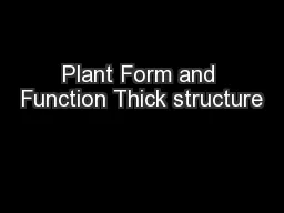 Plant Form and Function Thick structure