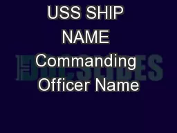 USS SHIP NAME Commanding Officer Name
