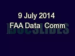 9 July 2014 FAA Data  Comm