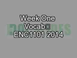 Week One Vocab	 ENC1101 2014