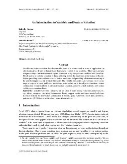 Journal of Machine Learning Research    Submitted  Published  An Introduction to Variable and Feature Selection Isabelle Guyon ISABELLE CLOPINET COM Clopinet  Creston Road Berkeley CA  USA Andr e Elis
