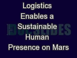 Robust Logistics Enables a Sustainable Human Presence on Mars