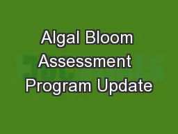 Algal Bloom Assessment  Program Update