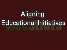 Aligning Educational Initiatives