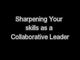 Sharpening Your skills as a Collaborative Leader