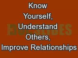 Know Yourself, Understand Others, Improve Relationships
