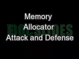 Memory Allocator Attack and Defense