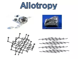 Allotropy What is allotropy?