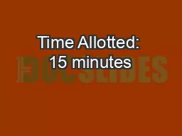 Time Allotted: 15 minutes