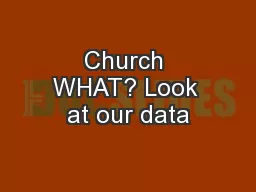 Church WHAT? Look at our data