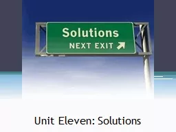 Unit Eleven: Solutions Solutions
