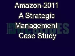 Amazon-2011 A Strategic Management Case Study