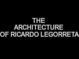 THE ARCHITECTURE OF RICARDO LEGORRETA