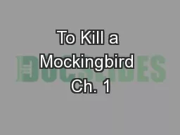 To Kill a Mockingbird Ch. 1
