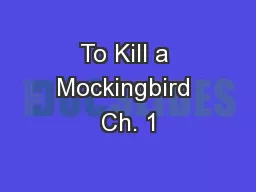 To Kill a Mockingbird Ch. 1