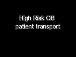 High Risk OB patient transport