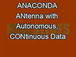 ANACONDA ANtenna with Autonomous, CONtinuous Data