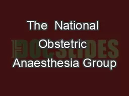 The  National Obstetric Anaesthesia Group