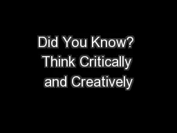 Did You Know? Think Critically and Creatively