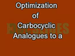 Optimization of  Carbocyclic Analogues to a