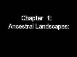 Chapter  1:  Ancestral Landscapes:
