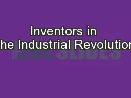Inventors in the Industrial Revolution