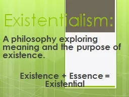 Existentialism: A philosophy exploring
