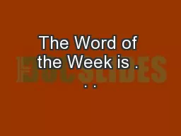 The Word of the Week is . . .