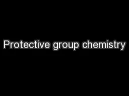 Protective group chemistry
