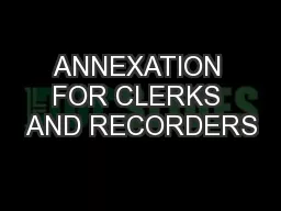 ANNEXATION FOR CLERKS AND RECORDERS