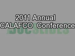 2011 Annual  CALAFCO  Conference