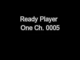 Ready Player One Ch. 0005