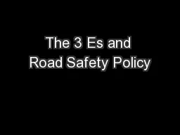 The 3 Es and Road Safety Policy