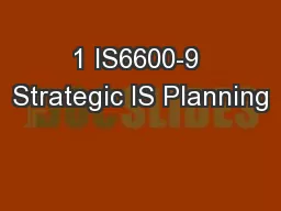 1 IS6600-9 Strategic IS Planning