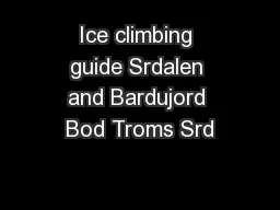 Ice climbing guide Srdalen and Bardujord Bod Troms Srd
