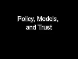 Policy, Models, and Trust