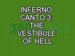 INFERNO CANTO 3: THE VESTIBULE OF HELL