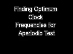 Finding Optimum Clock Frequencies for Aperiodic Test