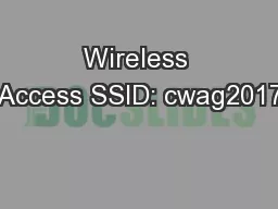 Wireless Access SSID: cwag2017