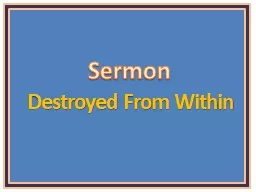 Sermon Destroyed  From Within