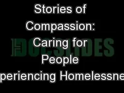 Stories of Compassion: Caring for People Experiencing Homelessness