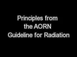 Principles from the AORN Guideline for Radiation