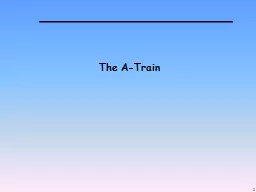 The  A-Train 1 Presentation Schedule