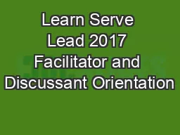 Learn Serve Lead 2017 Facilitator and Discussant Orientation